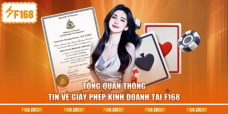Tổng quan thông tin về giấy phép kinh doanh tại F168