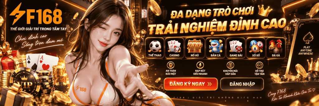 trải nghiệm đỉnh cao tại f168 credit